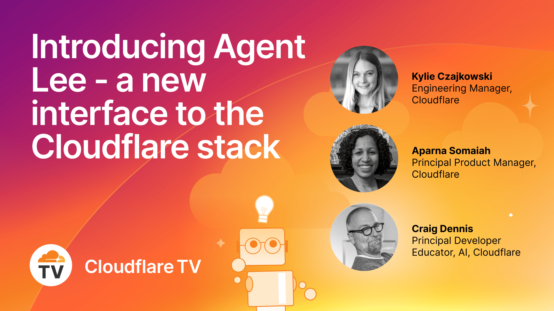 Agents Wk26 - 04/20 - CFTV - Introducing Agent Lee - a new interface to the Cloudflare stack
